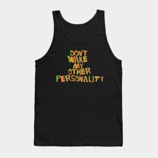 Dont Wake My Other Personality Cool Creative Beautiful Typography Design Tank Top